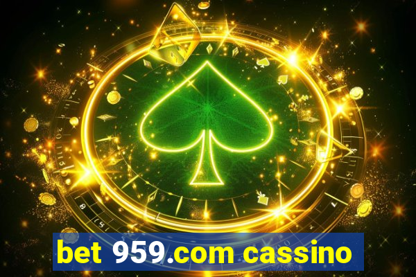 bet 959.com cassino